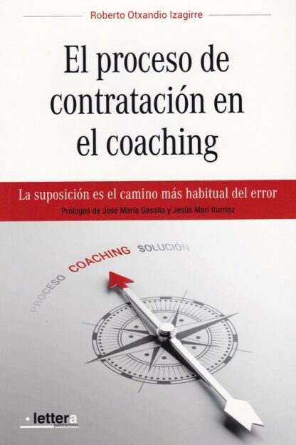 Proceso de contratación en el coaching. La suposición es el camino más habitual del error