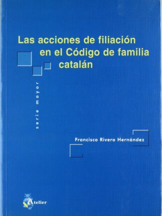 Acciones de Filiación en el Código de Familia Catalán