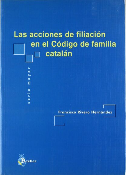 Acciones de Filiación en el Código de Familia Catalán