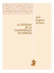 Defensa de la Competencia en España Estudio sobre la Nueva Ley de Defensa de la Competencia