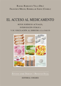 Acceso al medicamento. Retos jurídicos actuales, intervención pública y su vinculación al derecho a la salud