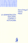 Administración Educativa: Control y Autonomía