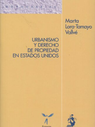 Urbanismo y Derecho de Propiedad en Estados Unidos