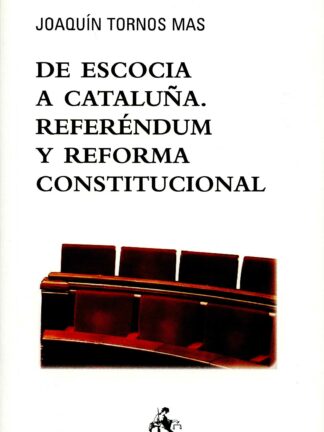 De Escocia a Cataluña. Referéndum y Reforma Constitucional