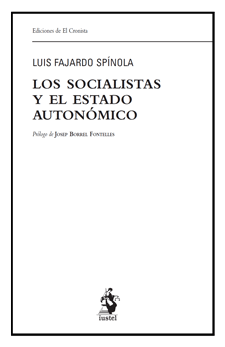 Socialistas y el estado autonómico/ L. FAJARDO / 9788498905083