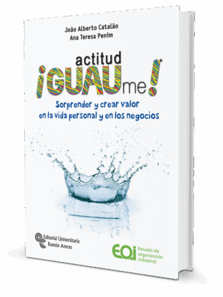 Actitud !Guame! Sorprender y crear valor en la vida personal y en los negocios