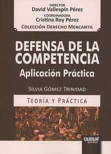 Defensa de la Competencia. Aplicación Práctica