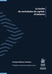 La Fusión de Sociedades de Capital