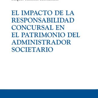 Impacto responsabilidad concursal patrimonio