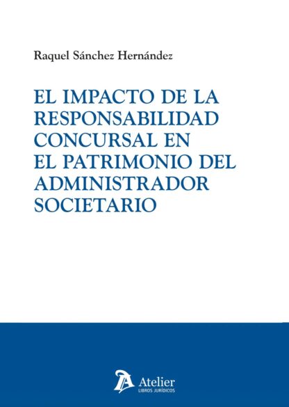 Impacto responsabilidad concursal patrimonio
