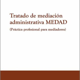 TRATADO DE MEDIACIÓN ADMINISTRATIVA MEDAD - 9791387867119