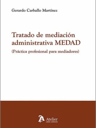 TRATADO DE MEDIACIÓN ADMINISTRATIVA MEDAD - 9791387867119