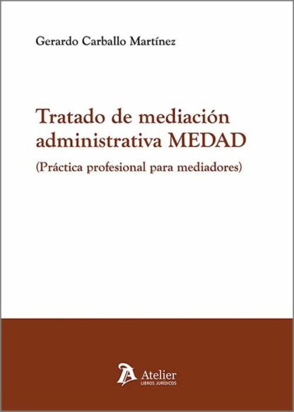 TRATADO DE MEDIACIÓN ADMINISTRATIVA MEDAD - 9791387867119